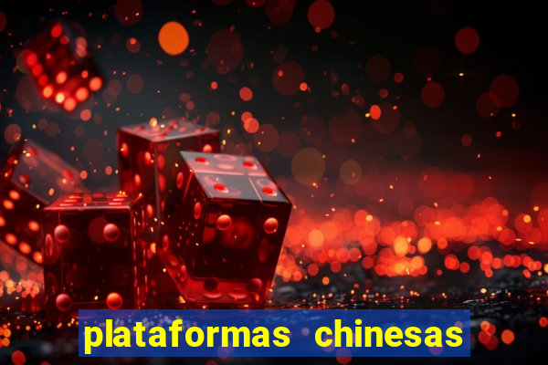 plataformas chinesas de apostas